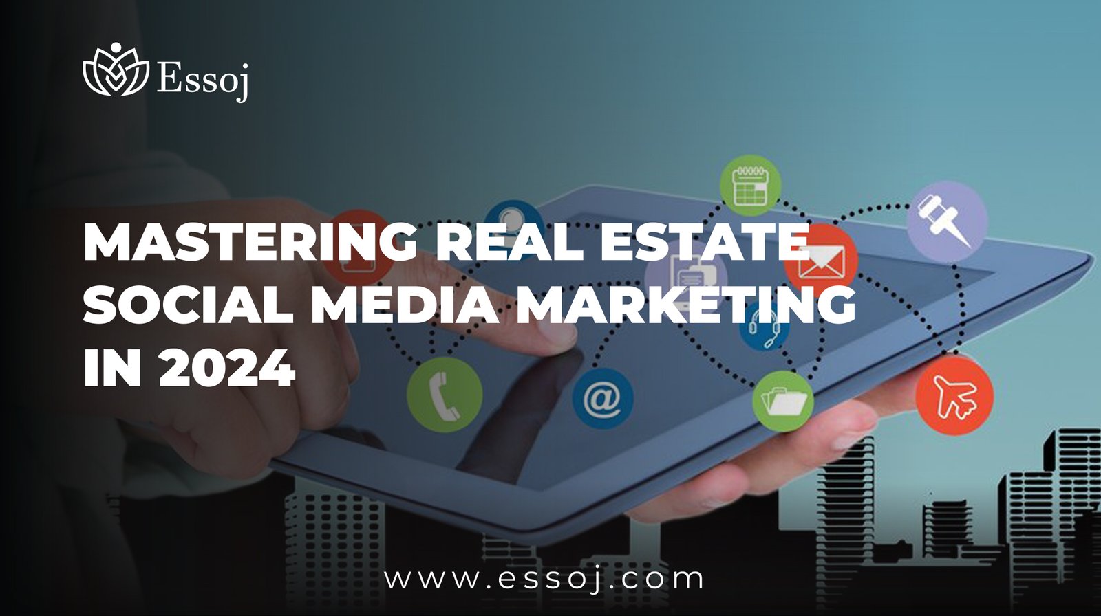 Mastering Real Estate Social Media Marketing in 2024