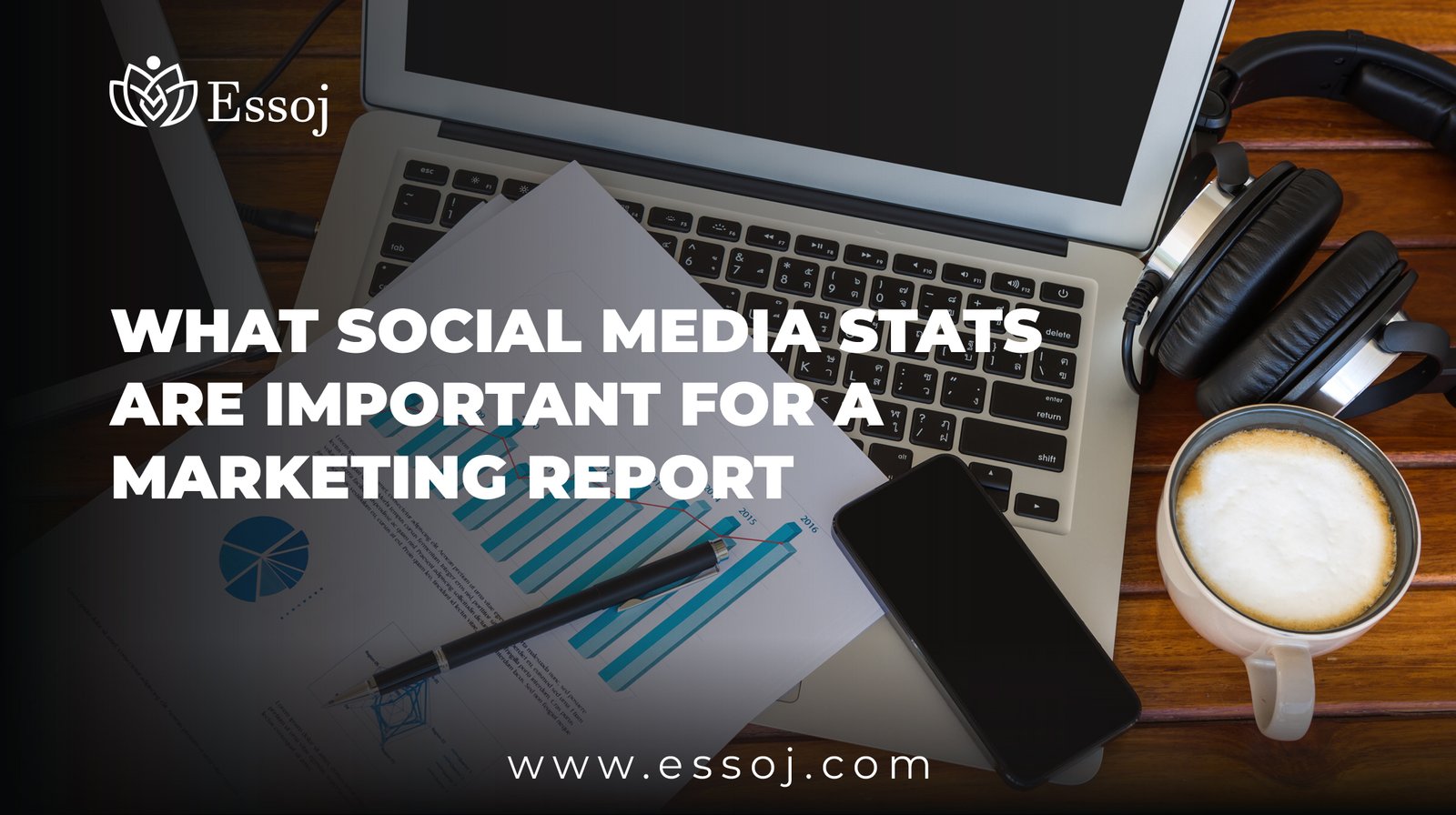 Must-Know Social Media Stats Are Important for Marketing Reports