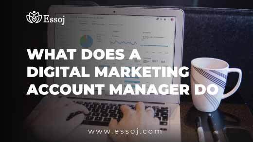 What Does a Digital Marketing Account Manager Do