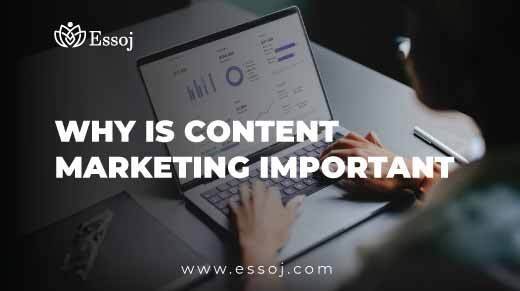 Why Is Content Marketing Important